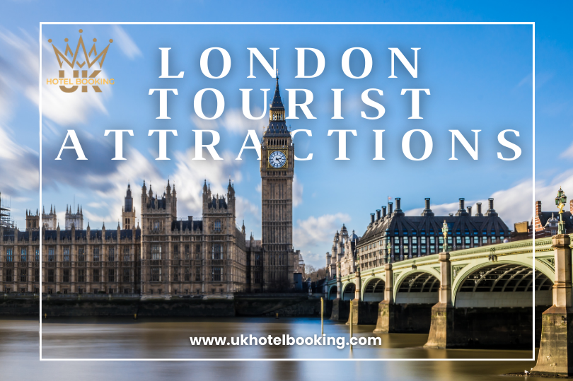 Famous Tourist Places in London: How to Make the Most of Your Visit
